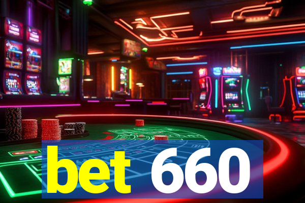 bet 660